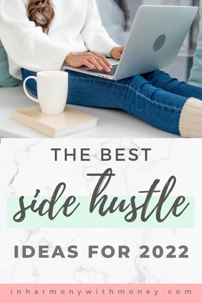 woman sitting with laptop in lap working with text the best side hustle ideas for 2022