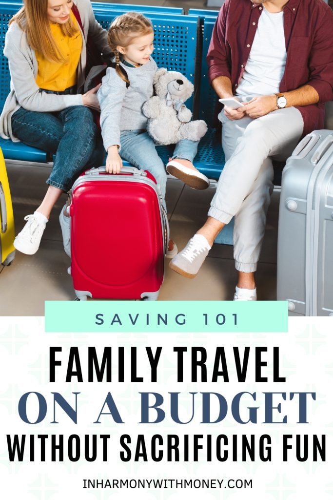 mom, child, and dad sitting at airport with luggage with text family travel on a budget without sacrificing fun